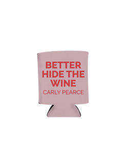 Better hide the wine pink drink koozie Carly Pearce